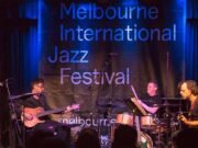 The Sublime Jazzology of the Melbourne International Jazz Festival Melbourne_International_Jazz_Festival-Photo-www.melbournejazz