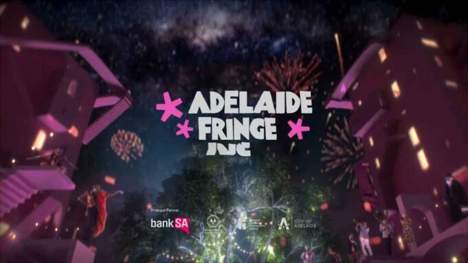 The Joy of the Adelaide Fringe Adelaide Fringe Festival