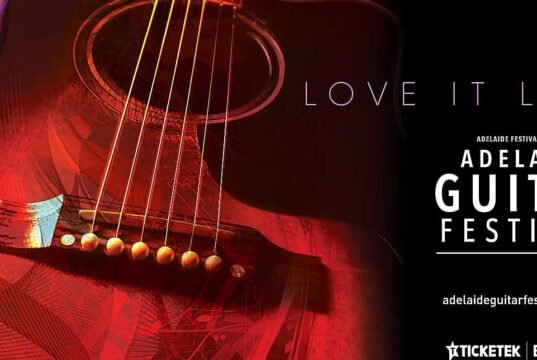 Adelaide Guitar Festival: Thrilling Mix of Australian and International Guitarists adealide_guitar_festival