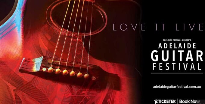 Adelaide Guitar Festival: Thrilling Mix of Australian and International Guitarists adealide_guitar_festival