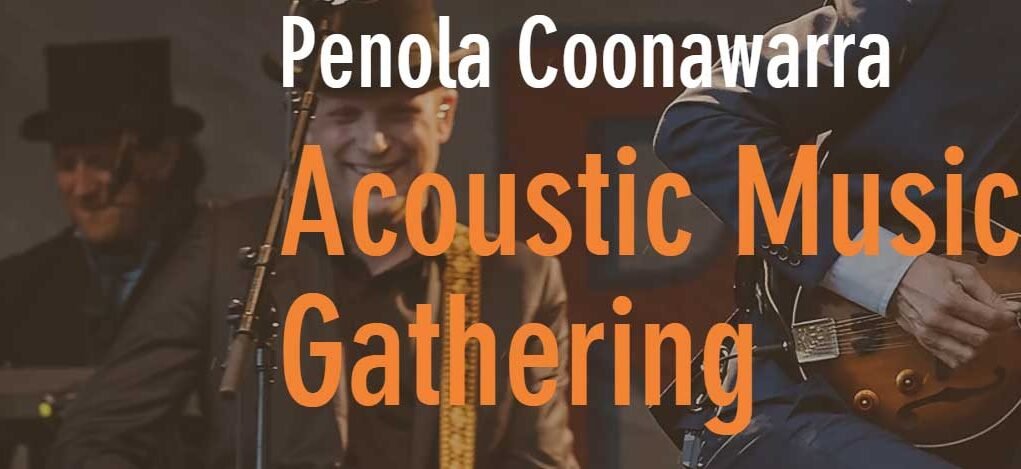 Penola Coonawarra Acoustic Music Gathering